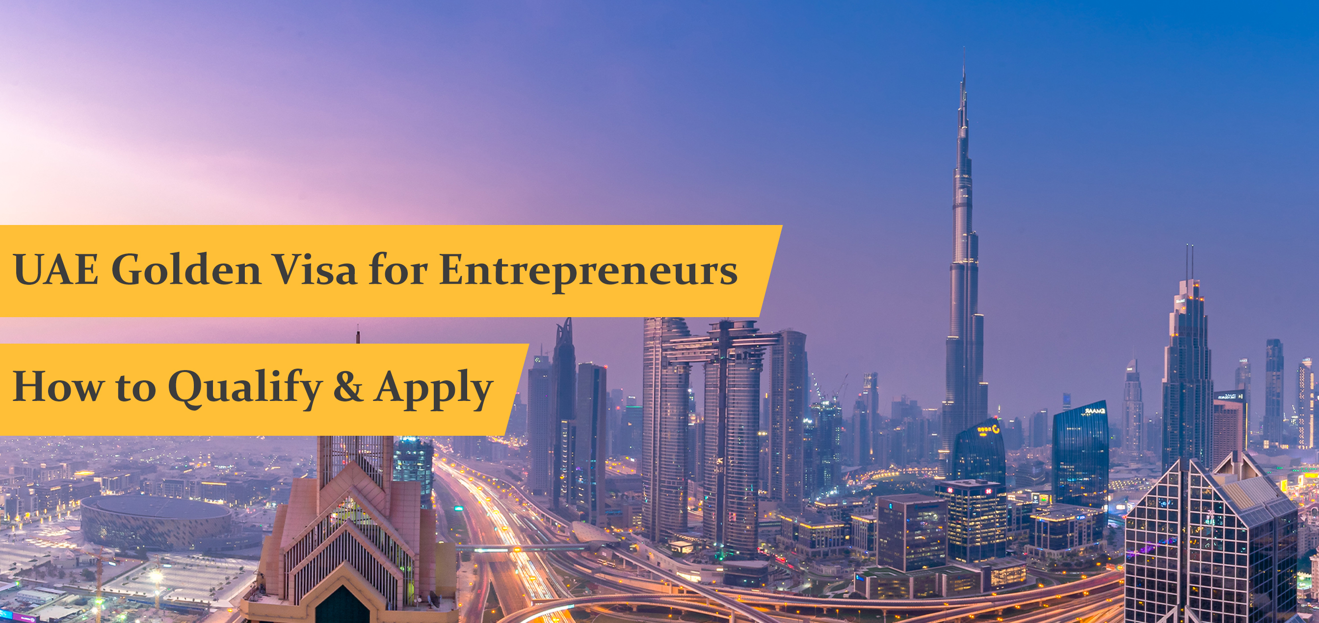 UAE Golden Visa for Entrepreneurs – How to Qualify & Apply